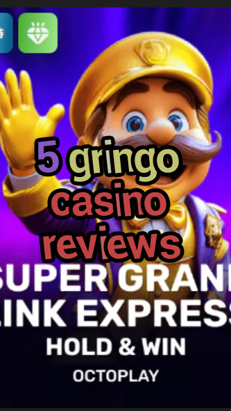 5 gringo casino reviews-w4cy2mdjlx2bf.com